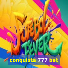 conquista 777 bet